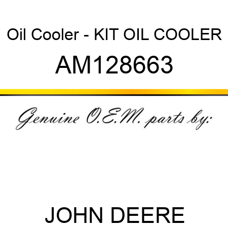 Oil Cooler - KIT, OIL COOLER AM128663