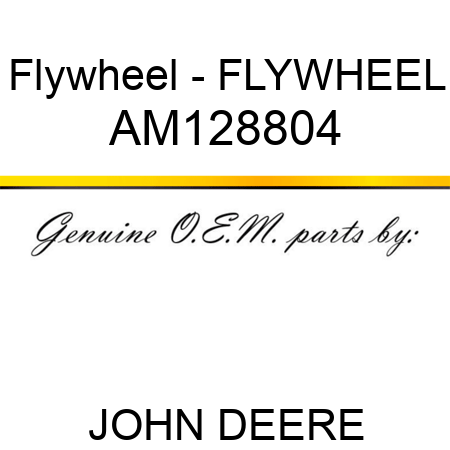 Flywheel - FLYWHEEL AM128804