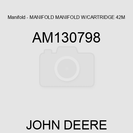 Manifold - MANIFOLD, MANIFOLD, W/CARTRIDGE 42M AM130798