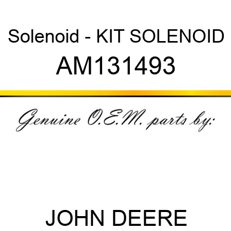 Solenoid - KIT, SOLENOID AM131493