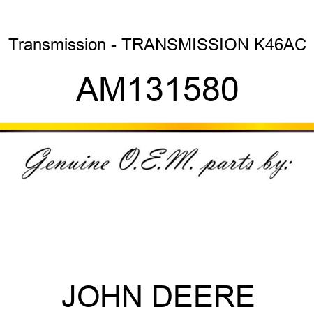 Transmission - TRANSMISSION, K46AC AM131580
