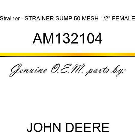 Strainer - STRAINER, SUMP 50 MESH 1/2