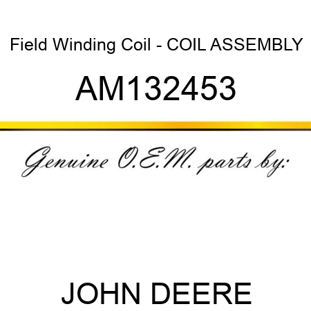 Field Winding Coil - COIL, ASSEMBLY AM132453