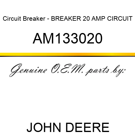 Circuit Breaker - BREAKER, 20 AMP CIRCUIT AM133020