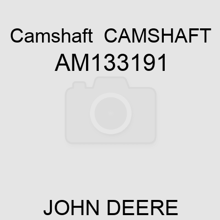 Camshaft  CAMSHAFT AM133191