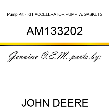 Pump Kit - KIT, ACCELERATOR PUMP W/GASKETS AM133202