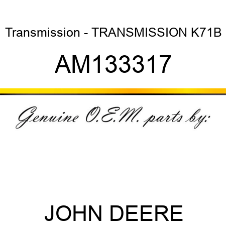 Transmission - TRANSMISSION, K71B AM133317