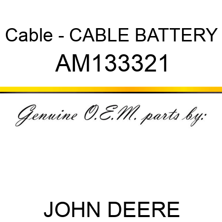 Cable - CABLE, BATTERY AM133321