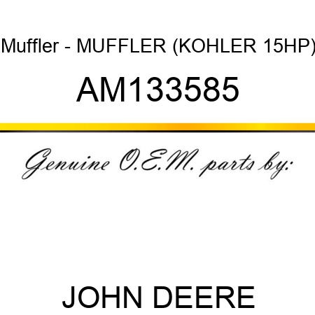 Muffler - MUFFLER (KOHLER 15HP) AM133585