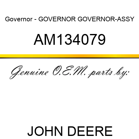 Governor - GOVERNOR, GOVERNOR-ASSY AM134079