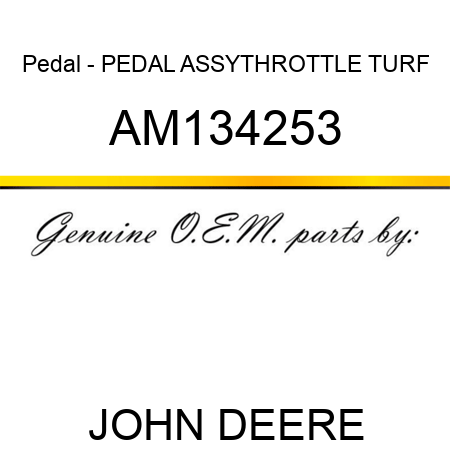 Pedal - PEDAL ASSY,THROTTLE TURF AM134253