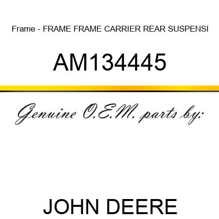 Frame - FRAME, FRAME, CARRIER REAR SUSPENSI AM134445