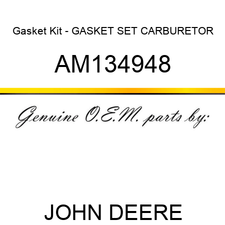 Gasket Kit - GASKET SET, CARBURETOR AM134948