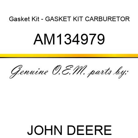 Gasket Kit - GASKET KIT, CARBURETOR AM134979