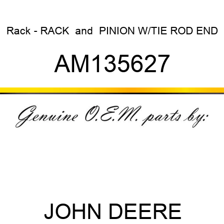 Rack - RACK & PINION W/TIE ROD END AM135627