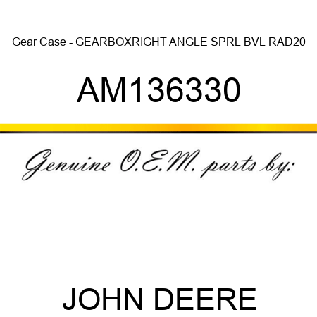 Gear Case - GEARBOX,RIGHT ANGLE SPRL BVL, RAD20 AM136330