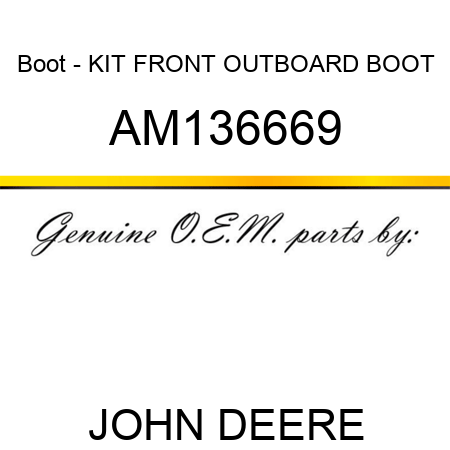 Boot - KIT, FRONT OUTBOARD BOOT AM136669