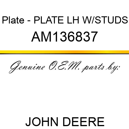 Plate - PLATE, LH W/STUDS AM136837