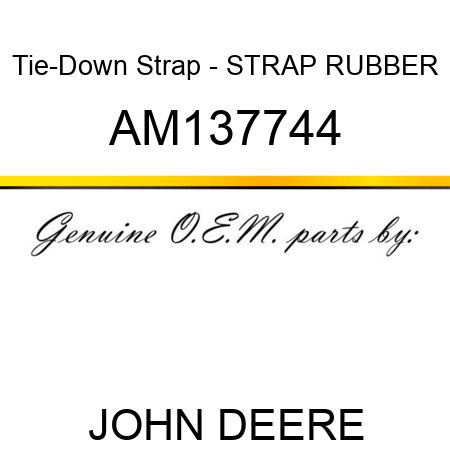 Tie-Down Strap - STRAP, RUBBER AM137744