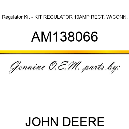 Regulator Kit - KIT, REGULATOR 10AMP RECT. W/CONN. AM138066
