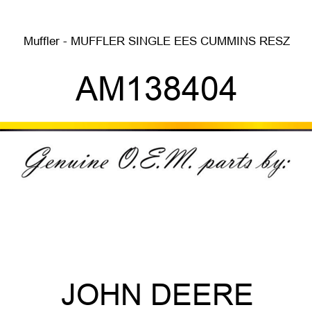 Muffler - MUFFLER, SINGLE EES CUMMINS RESZ AM138404