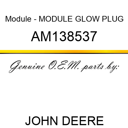 Module - MODULE, GLOW PLUG AM138537