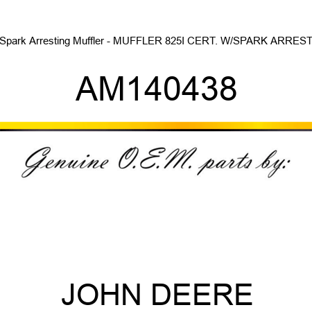 Spark Arresting Muffler - MUFFLER, 825I CERT. W/SPARK ARREST AM140438