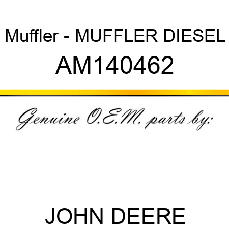 Muffler - MUFFLER, DIESEL AM140462