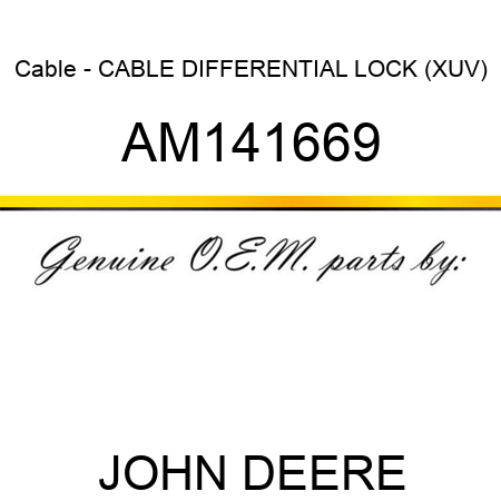 Cable - CABLE, DIFFERENTIAL LOCK (XUV) AM141669