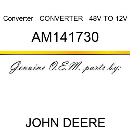 Converter - CONVERTER - 48V TO 12V AM141730
