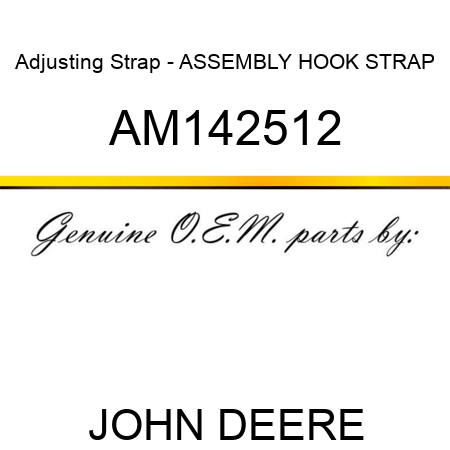 Adjusting Strap - ASSEMBLY, HOOK STRAP AM142512