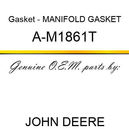 Gasket - MANIFOLD GASKET A-M1861T