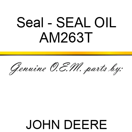 Seal - SEAL, OIL AM263T
