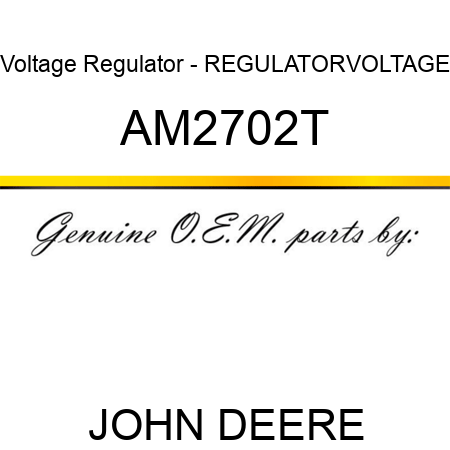 Voltage Regulator - REGULATOR,VOLTAGE AM2702T