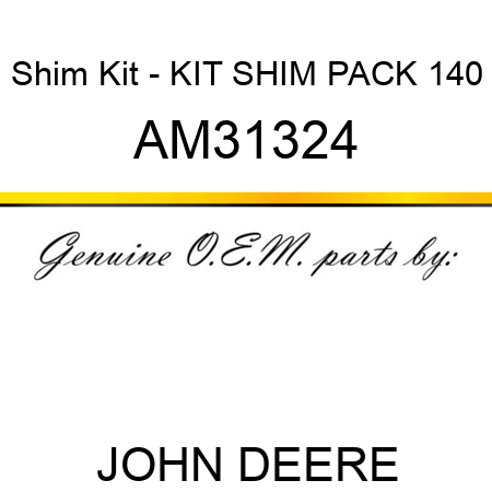 Shim Kit - KIT, SHIM PACK 140 AM31324
