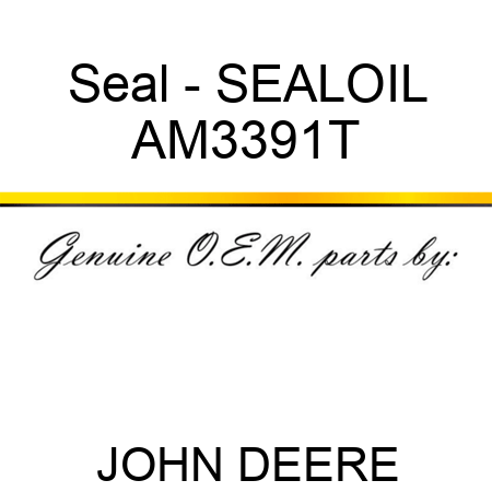 Seal - SEAL,OIL AM3391T