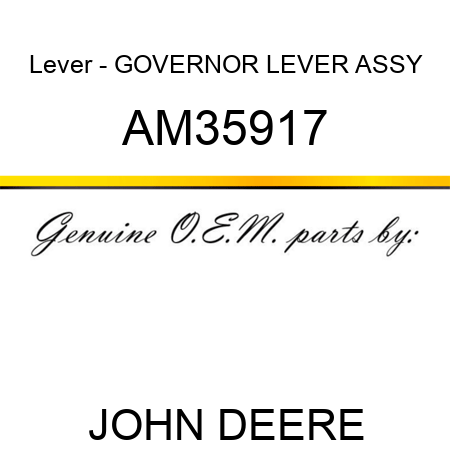 Lever - GOVERNOR LEVER ASSY AM35917