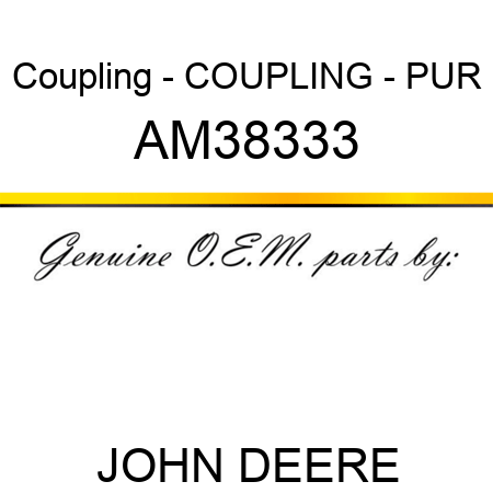 Coupling - COUPLING - PUR AM38333
