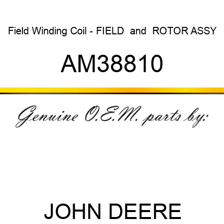 Field Winding Coil - FIELD & ROTOR ASSY AM38810