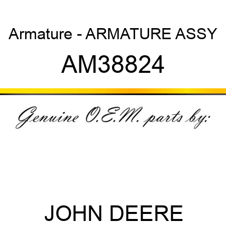 Armature - ARMATURE ASSY AM38824