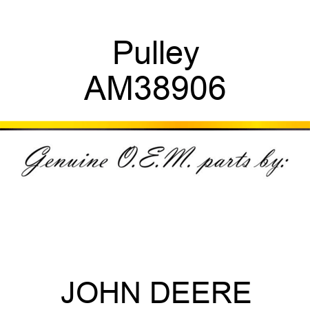 Pulley AM38906