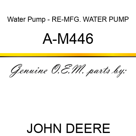 Water Pump - RE-MFG. WATER PUMP A-M446