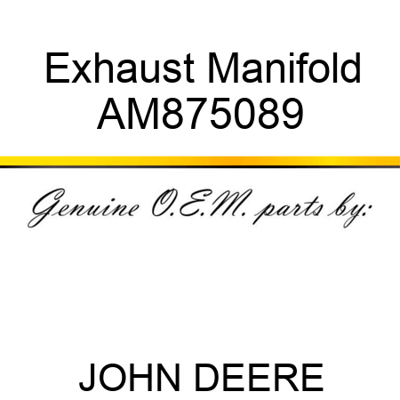 Exhaust Manifold AM875089