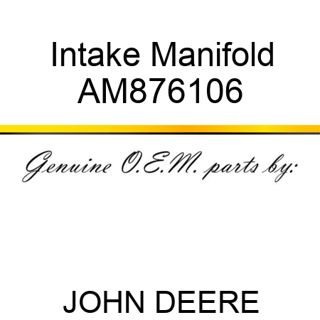 Intake Manifold AM876106