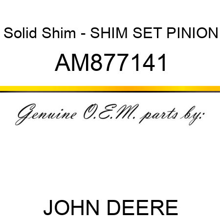 Solid Shim - SHIM SET, PINION AM877141