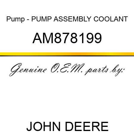 Pump - PUMP ASSEMBLY, COOLANT AM878199