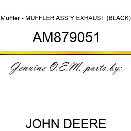 Muffler - MUFFLER ASS`Y, EXHAUST (BLACK) AM879051