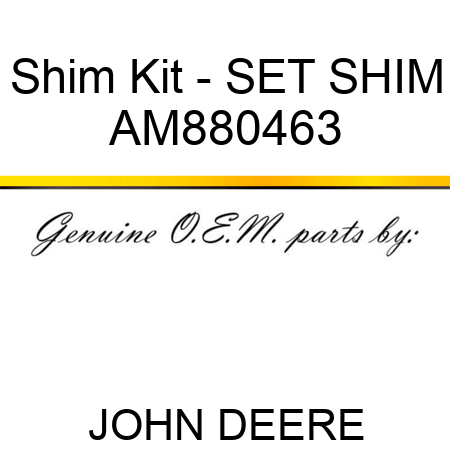 Shim Kit - SET, SHIM AM880463