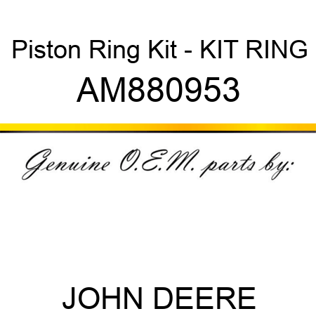 Piston Ring Kit - KIT, RING AM880953