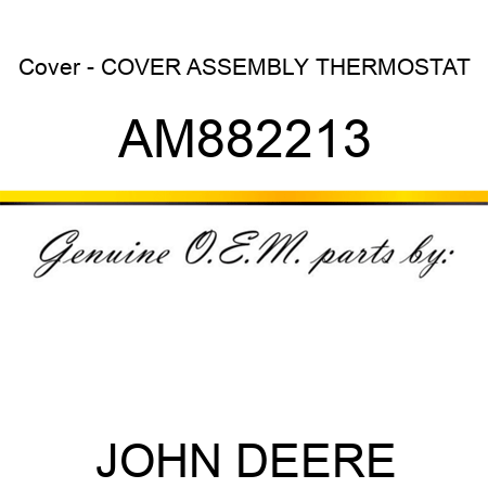 Cover - COVER ASSEMBLY, THERMOSTAT AM882213